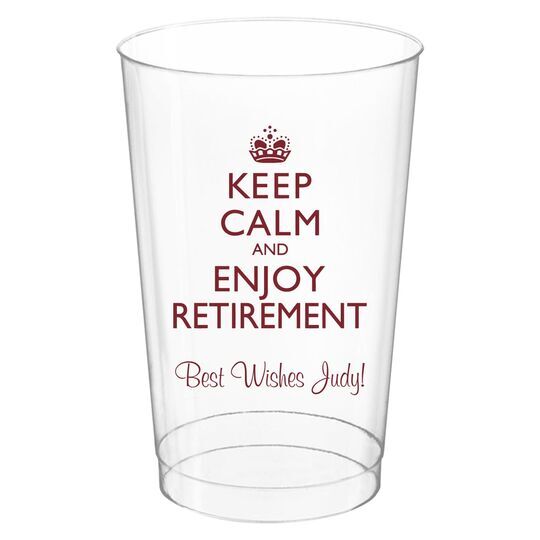 Keep Calm and Enjoy Retirement Clear Plastic Cups